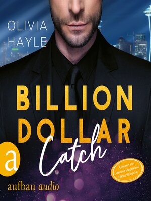 cover image of Billion Dollar Catch--Seattle Billionaires, Band 3 (Ungekürzt)